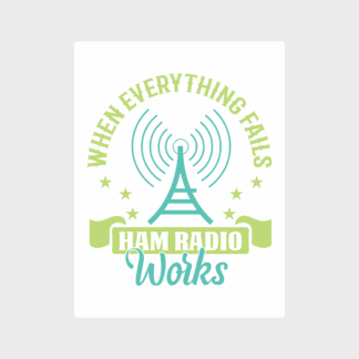 stikz.shop|Vinyl sticker When everything fails ham radio works