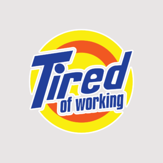Vinyl sticker TIRED